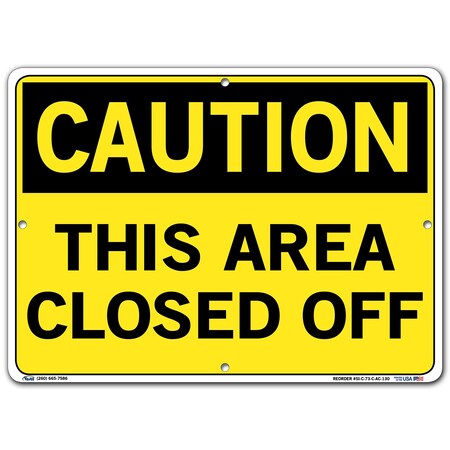 Vestil Aluminum Composite Sign, 10-1/2" H, 14-1/2" WW, Rectangle, English, SI-C-73-C-AC-130 SI-C-73-C-AC-130